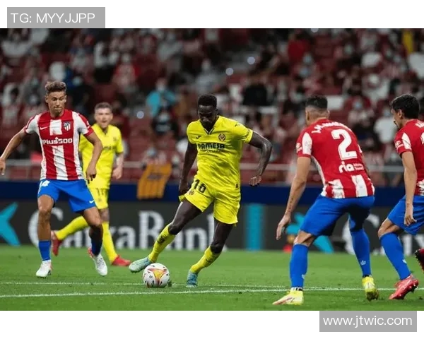 马德里竞技迎战比利亚雷亚尔争夺西甲积分榜关键战役